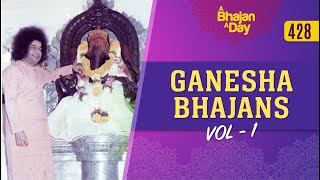 428  Ganesha Bhajans Vol  1  Radio Sai Bhajans [upl. by Rosen]