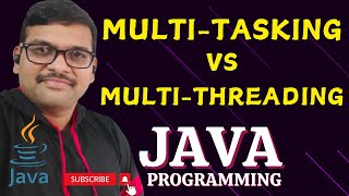 DIFFERENCES BETWEEN MULTITASKING AND MULTITHREADING  JAVA PROGRAMMING [upl. by Enitsuj610]