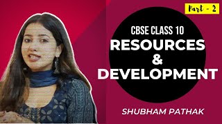 Resources and Development  Part 2  Class 10 Geography  Boards 2022  Shubham Pathak [upl. by Yerffej94]