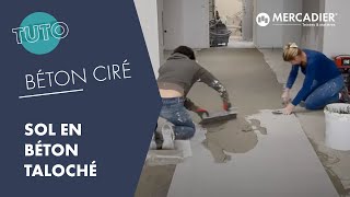 Tuto  Comment Réaliser un Sol en Béton Ciré Taloché EBC [upl. by Kelila]