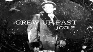 JCole  Grew Up Fast [upl. by Angelo]