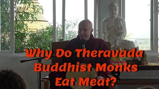 Why Do Theravada Buddhist Monks Eat Meat [upl. by Adok]