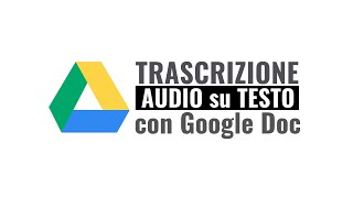 Trascrivere audio su testo con Google Doc [upl. by Anaili79]