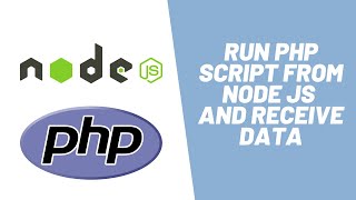 Learn how to Run PHP script from Node JS and receive data [upl. by Savannah]