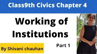 Class 9th Civics Chapter 4 Working of Institutions part 1 full explanation हिंदी में [upl. by Anahcra]