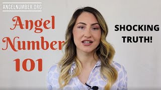 101 ANGEL NUMBER  Shocking Truth [upl. by Oijimer573]