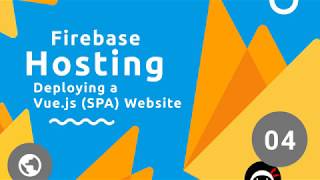 Firebase Hosting Tutorial 4  Deploying a Vue Site [upl. by Eiralam]