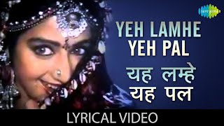 Yeh Lamhe Yeh Pal  Full Song  Lamhe  Anil Kapoor  Sridevi [upl. by Anayrb]