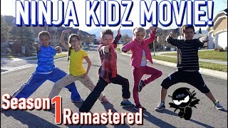 Ninja Kidz Movie  Season 1 Remastered [upl. by Trygve855]