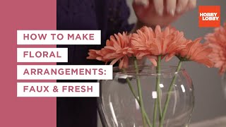 How to Make Floral Arrangements Faux amp Fresh  Hobby Lobby® [upl. by Eisenstark]