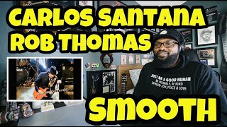 Carlos Santana  Rob Thomas  Smooth Live  REACTION [upl. by Justis635]