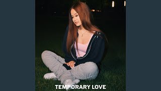 Temporary Love [upl. by Nonnel]