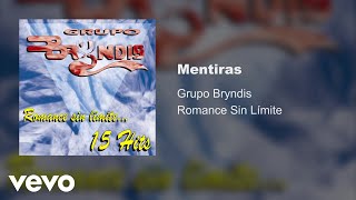 Grupo Bryndis  Mentiras Audio [upl. by Trstram]