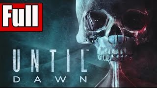 Until Dawn Full Game Walkthrough No Commentary All 10 Chapters [upl. by Rhee996]