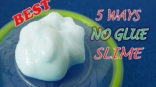 Real 5 Ways No Glue Slime 5 No Glue Slime Recipes No Glue No Borax No Cornstarch top 5 [upl. by Loresz]