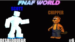 Como desbloquear a Scott y Chipper  FNAF WORLD [upl. by Araj]