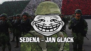 SEDENA  JAN GLACK [upl. by Thecla]