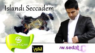 Sedat Uçan  Islandı Seccadem Gözyaşlarımla  İlahi [upl. by Secundas]