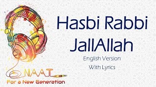 Hasbi Rabbi JallAllah English Version  Lyrics [upl. by Jecho632]