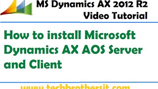 02  How to install Microsoft Dynamics AX AOS Server and Client [upl. by Beetner]