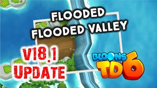 BTD6 V181 UPDATE How to OPEN the Dam  Flooded Valley [upl. by Nnylarat]