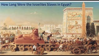 Were the Israelites Really Slaves in Egypt for 400 Years InDepth Study [upl. by Hoyt]