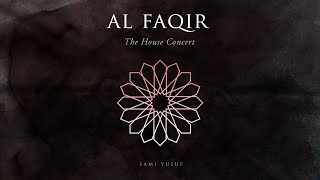 Sami Yusuf  Al Faqir The House Concert [upl. by Inman]