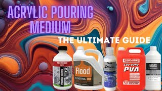 Acrylic Pouring Mediums The Ultimate Guide [upl. by Oivatco]