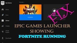 Epic games launcher showing fortnite running FIX 2020FORTNITE FIX [upl. by Troth]