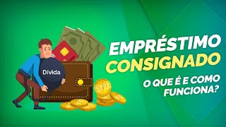 Empréstimo consignado o que é e como funciona [upl. by Damon]