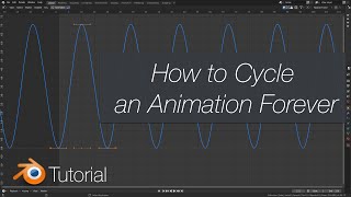 280 Blender Tutorial How to Cycle an Animation Forever [upl. by Alrac]