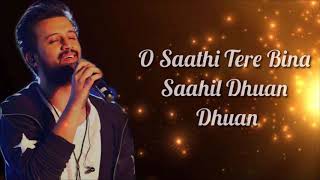 O Saathi Lyrics  Atif Aslam [upl. by Kaitlyn]