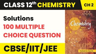 Class 12 Chemistry Chapter 2 MCQs 100 Solved  Solutions Class 12 MCQs With Answers 202223 [upl. by Barra]