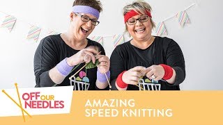 How to Knit Faster  SPEED KNITTING Challenge  Off Our Needles S4E9 [upl. by Yevre714]