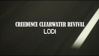 Creedence Clearwater Revival  Lodi Official Lyric Video [upl. by Adnirolc]