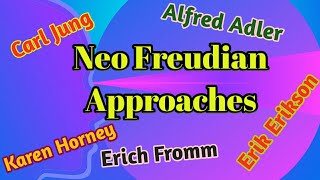 Neo Freudian Approaches Class 12 [upl. by Reuven]