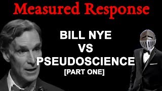 Measured Response Bill Nye VS Pseudoscience Part One [upl. by Nanis]