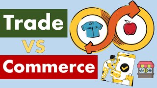 Differences between Trade and Commerce [upl. by Cacilia692]