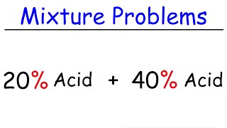 Mixture Problems [upl. by Wilscam]