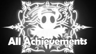 Hollow Knight  All Achievements [upl. by Ecaroh]