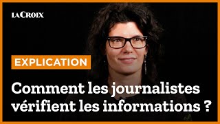 Comment les journalistes vérifient les informations [upl. by Lanford642]