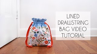 How to Make a Lined Drawstring Bag  Sewing Tutorial [upl. by Ahsiuqet]