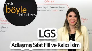 LGS  Türkçe  Adlaşmış Sıfat Fiil ve Kalıcı İsim [upl. by Hurwitz]