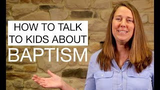 How to talk to kids about baptism [upl. by Aivonas]