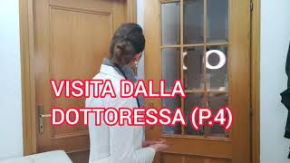 VISITA DALLA DOTTORESSA P4 [upl. by Iverson898]