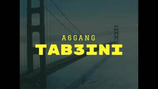 A6 Gang  Tab3ini Official Audio [upl. by Aslam]