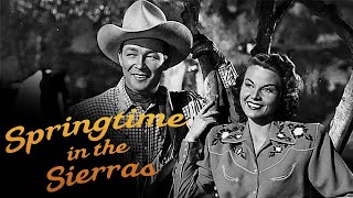 Springtime In The Sierras 1947  Full Movie  Roy Rogers  Trigger  Jane Frazee  Andy Devine [upl. by Arocat]