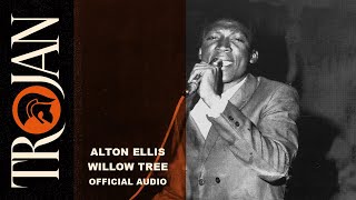 Alton Ellis Willow Tree Official Audio [upl. by Dori]