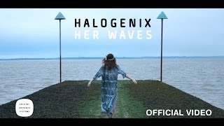 Halogenix  Her Waves Official Video [upl. by Jarita355]