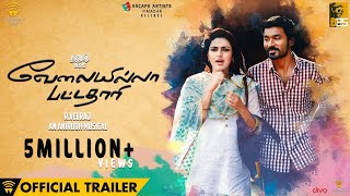 Velai Illa Pattadhaari VIP  Official Trailer  Dhanush Amala Paul  Anirudh [upl. by Jacy]